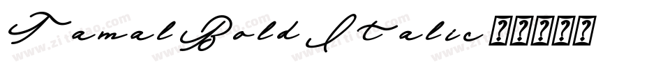 Tamal Bold Italic字体转换